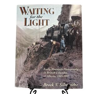 Waiting for the Light Book by Brock V. Silversides, 1995, Early Mt. Photography
